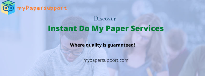Discover Instant Do My Paper Services