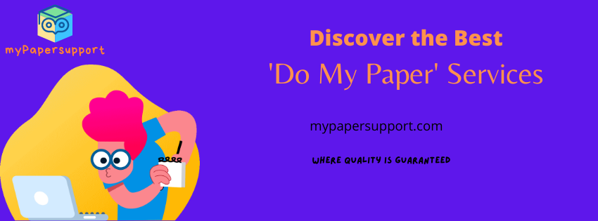 Discover Instant Do My Paper Services - My Paper Support