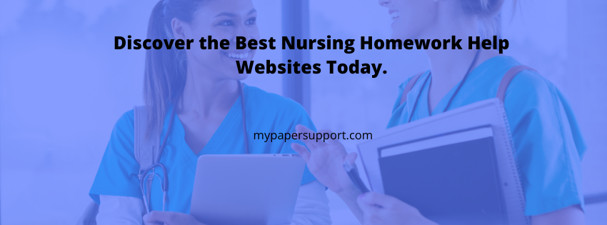 3 Most Reliable Nursing Homework Help Websites