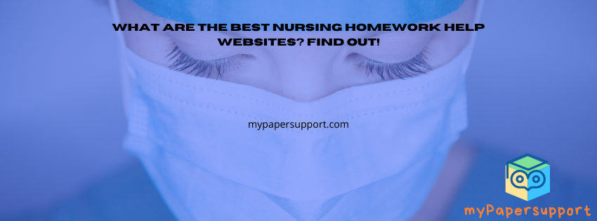 3 Most Reliable Nursing Homework Help Websites