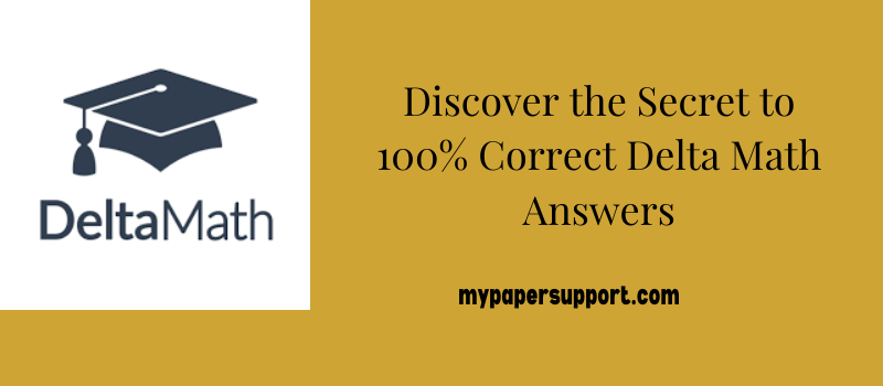 The Secret to 100% Correct Delta Math Answers