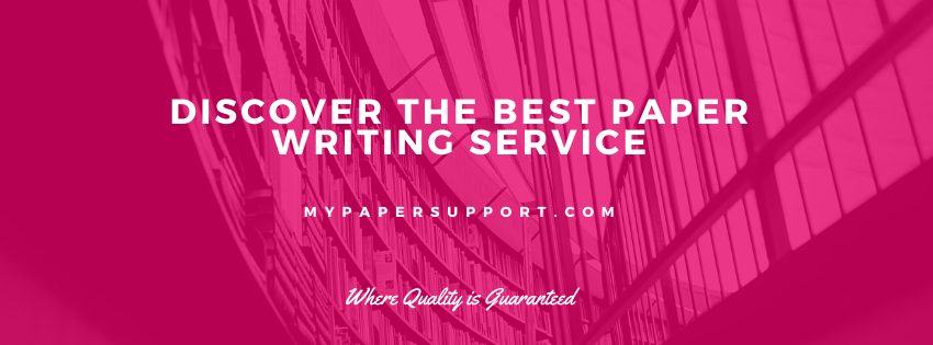 The Best Paper Writing Service—Fast, Secure and Cheap